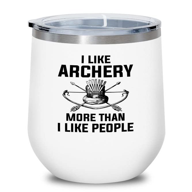 Archery White Edition Wine Tumbler 12oz - Like Archery More - Funny Gift For Archery Coach Athlete Hunt Target Shot Trainer Arrow Bow Sport