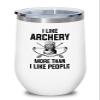 Archery White Edition Wine Tumbler 12oz - Like Archery More - Funny Gift For Archery Coach Athlete Hunt Target Shot Trainer Arrow Bow Sport view 1