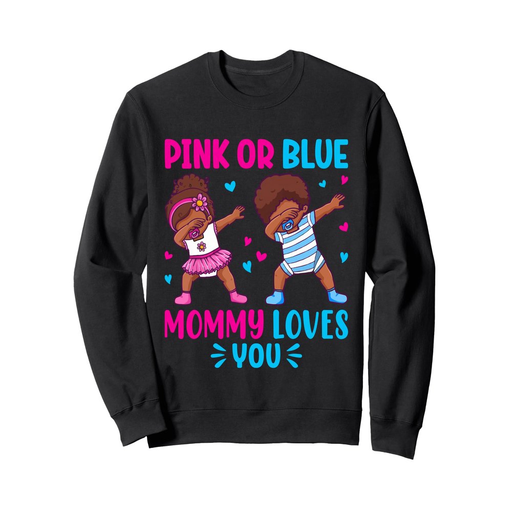 Pink or Blue Mommy Loves You - Mommy to Be Gender Reveal Sweatshirt