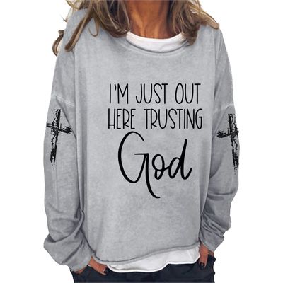 I M Just Out Here Trusting God Women Long Sleeve Casual T-Shirt Religious Gift Jesus Faith Pullover Cross Print Tee Sweatshirt Christian Gift Crew Neck Soft Tee Tops Grey