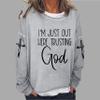 I M Just Out Here Trusting God Women Long Sleeve Casual T-Shirt Religious Gift Jesus Faith Pullover Cross Print Tee Sweatshirt Christian Gift Crew Neck Soft Tee Tops Grey view 2