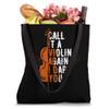 Call It A Violin Again I Dare You Violin Shirts For Women Tote Bag view 4