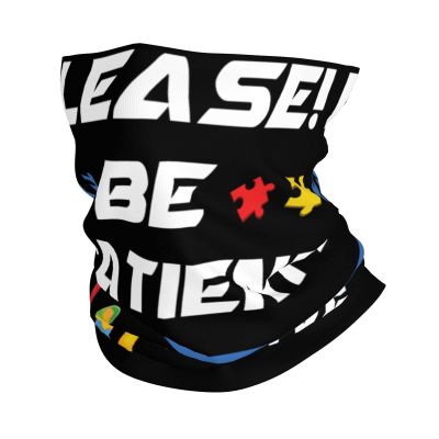Please be Patient I Have Autism Seamless Neck Gaiter Shield Scarf Bandana Face Mask Seamless UV Protection for Motorcycle Cycling Riding Running Headbands
