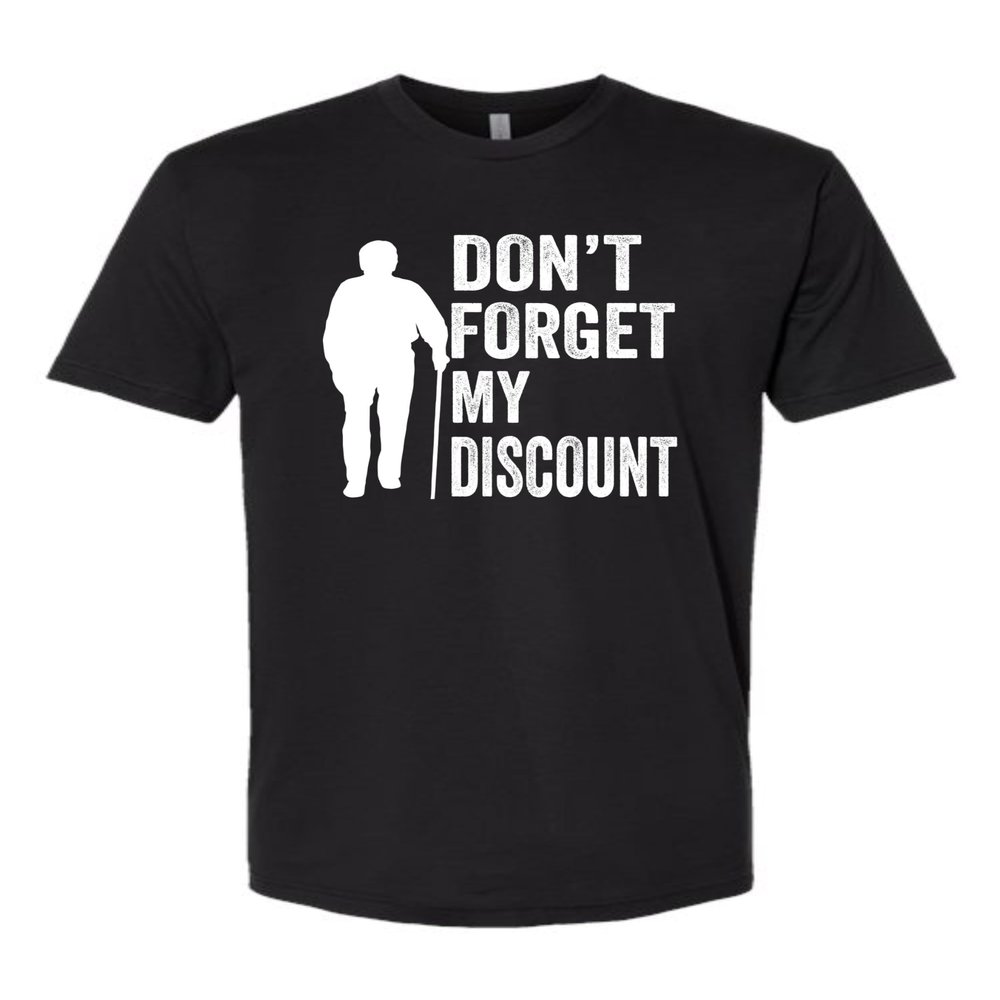 Medium Black Mens Don't Forget My Discount Funny Senior Gift Idea Deluxe Soft T-Shirt