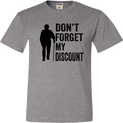 5X-Large Oxford Mens Don't Forget My Discount Funny Senior Gift Idea T-Shirt