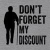 3X-Large Dark Heather Gray Mens Don't Forget My Discount Funny Senior Gift Idea Deluxe Soft T-Shirt view 3