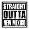 Straight Outta New Mexico USA State Vinyl Sticker Decal view 1