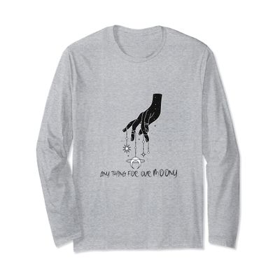 anything for our moony Long Sleeve T-Shirt
