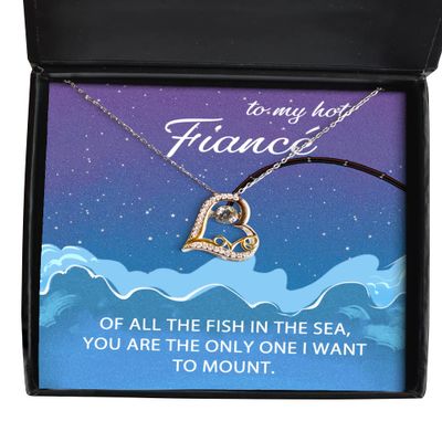 to My Hot Fiance, Valentines, Hot Fiance, Valentines Jewelry, of All The Fish You're The One I Want to Mount, Love Dancing Necklace