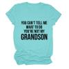 You Can't Tell Me What to Do You're Not My Grandson Grandma Gift Tee Shirts Short Sleeve Graphic Grandma T Shirt view 1