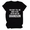 You Can't Tell Me What to Do You're Not My Grandson Grandma Gift Tee Shirts Short Sleeve Graphic Grandma T Shirt view 1