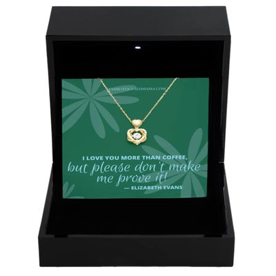 Heart Knot Gold Necklace Luxury Box I Love You More Than Coffee But Don't Make Me Prove It Necklace for wife / mom / girlfriend / daughter green