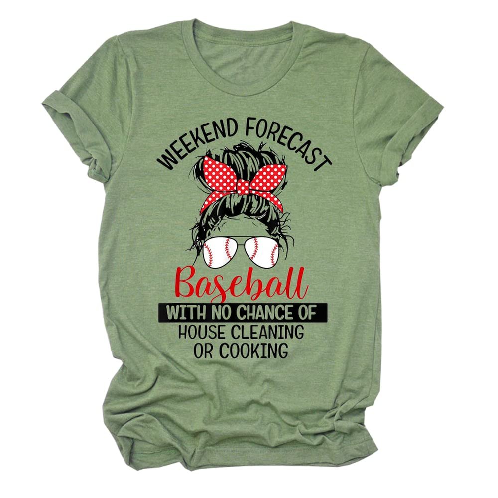 ARTECE Weekend Forecast Baseball With No Chance Of House Cleaning Shirt Women Funny Baseball Mom Tee Tops Baseball Lover Gift Green