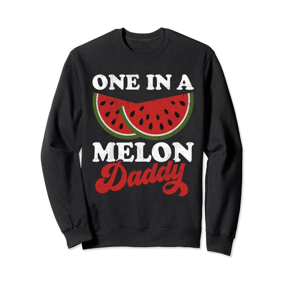 One In A Melon Daddy Funny Watermelon Lover Dad Summer Retro Sweatshirt