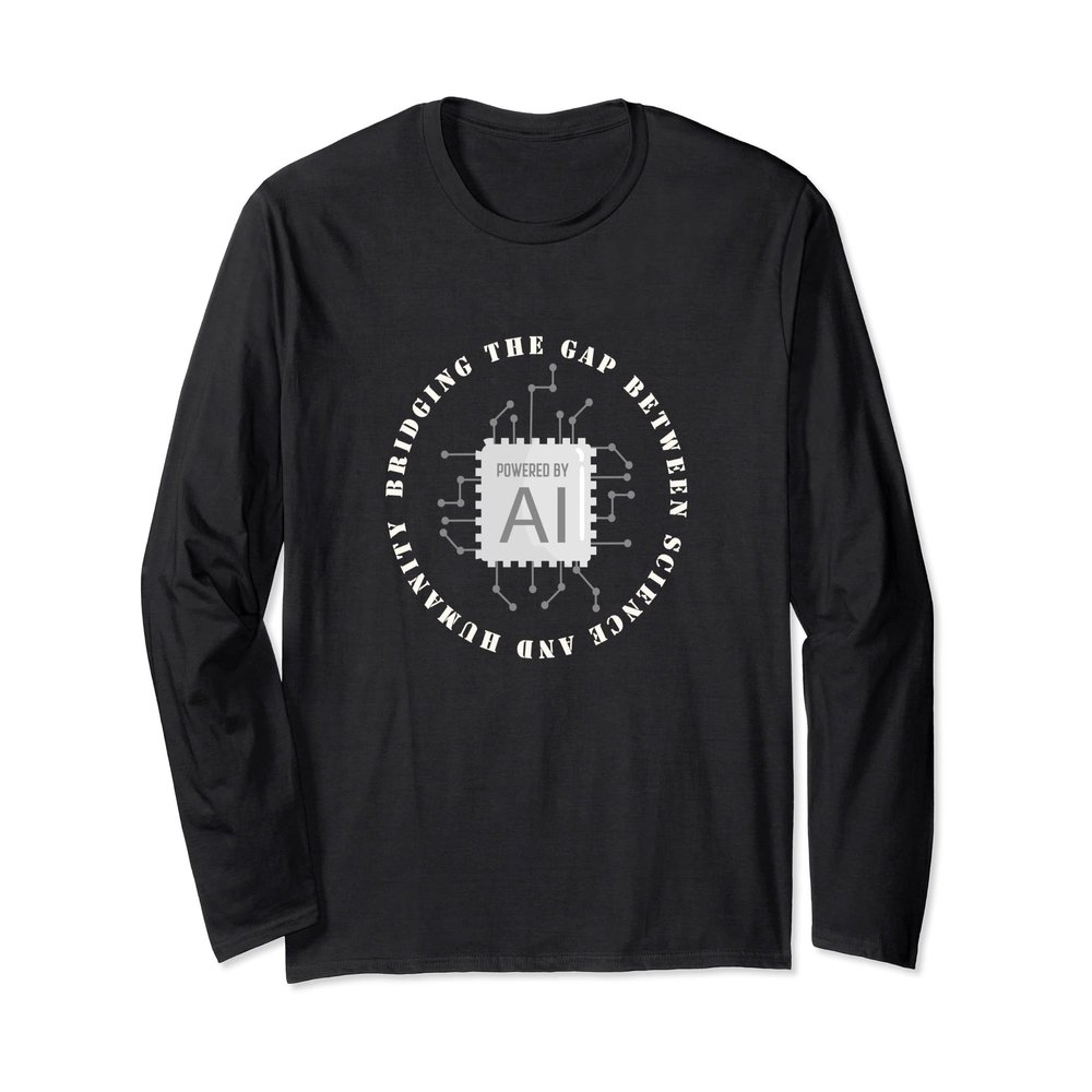 Bridging The Gap Between Science And Humanity Long Sleeve T-Shirt