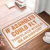 Classroom Door Mat If Assholes Could Fly This Place Would Be an Airport Rug Entry Floor Mats Porch Rugs Outdoor Waterproof (Size : 50X80CM) view 1