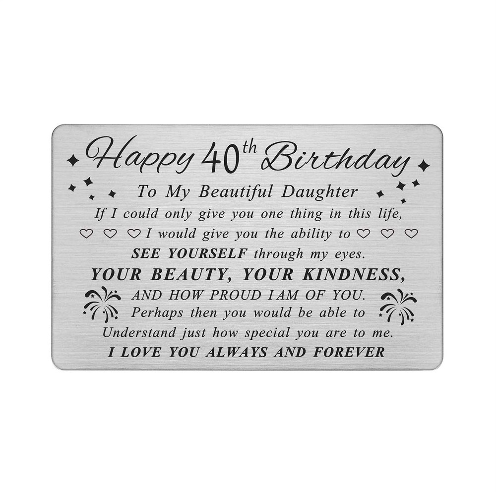 DEGASKEN 40th Birthday Card for Daughter - Birthday Card for 40 Year Old Daughter - Happy 40th Birthday Decorations Gifts for Women Her - Beautiful Metal Engraved Wallet Cards