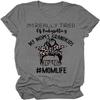 Mom Shirt Gift I'm Real Tired of Babysitting My Mom's Grandkids T-Shirt Funny Graphic Shirt Tops for Women Dark Gray view 1