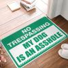 Abipuir Exterior Door Mat No Trespassing My Dog is an Assholes Rug Entrance Door Mat Welcome Rugs Front Door Indoor (Size : 65X90CM) view 1