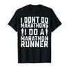 I Don't Do Marathons I Do A Marathon Runner Funny Marathoner T-Shirt view 1