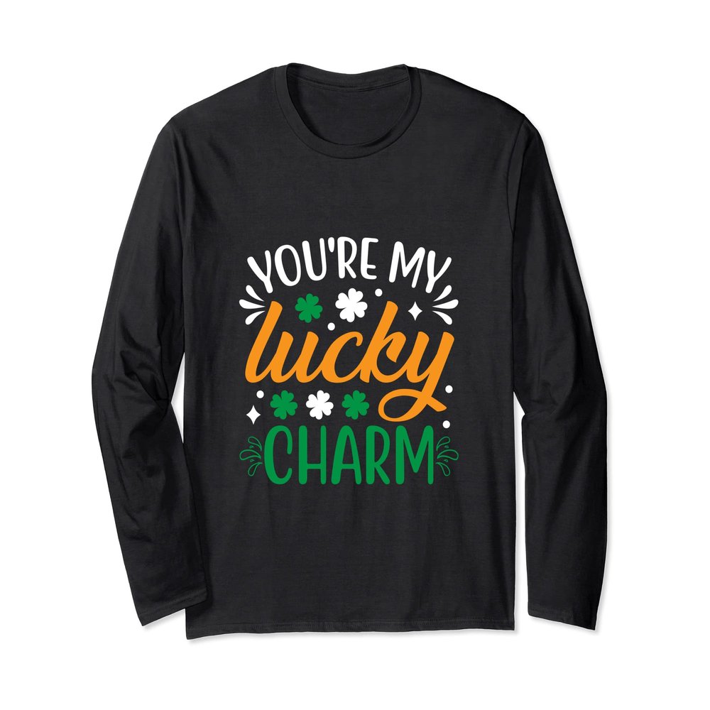 You're My Lucky Charm Saint Patrick's Long Sleeve T-Shirt