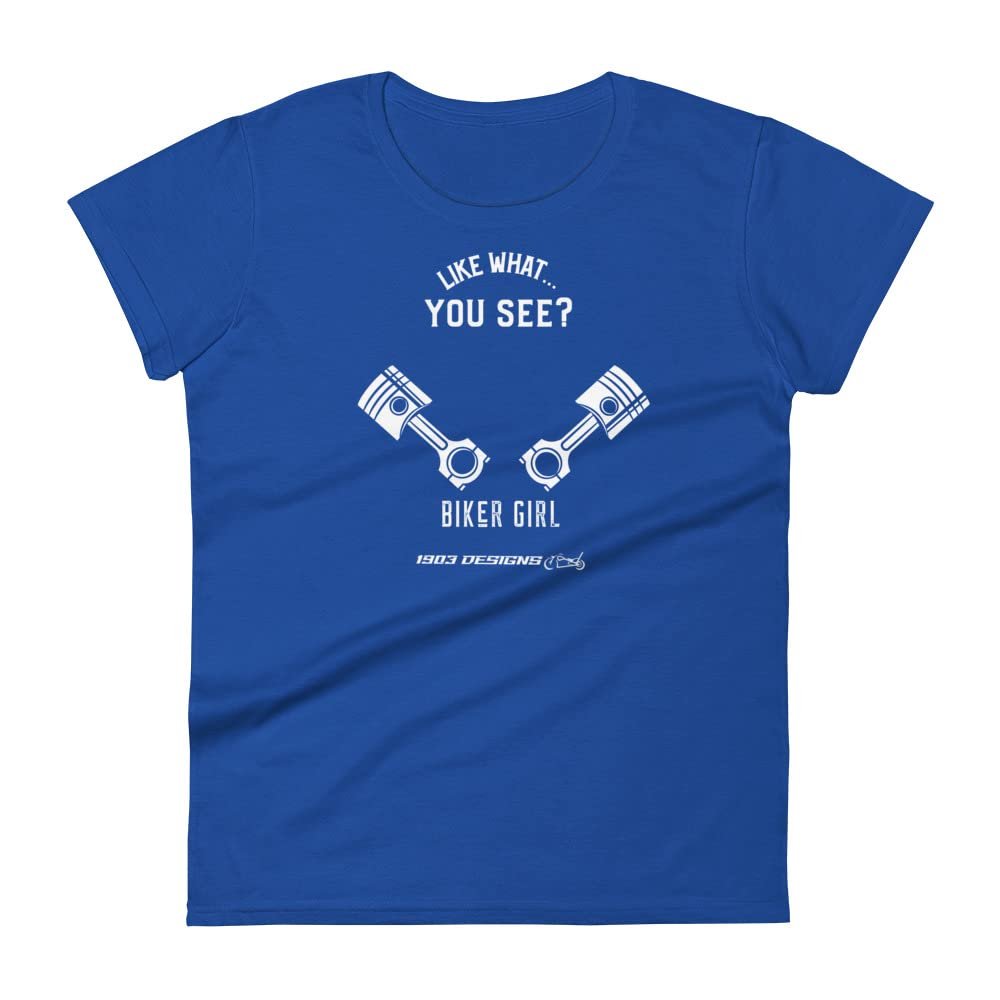 1903 Designs, Biker Women's T-Shirt, Like What You See, Front Print Royal Blue