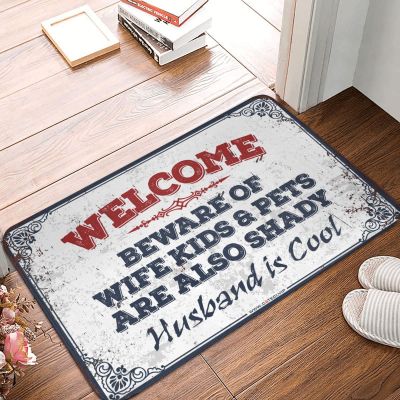 Home Decor for Men Welcome Beware of Wife Children and Pets are Also Shady As Well Husband is Cool Mat Absorbent Door Mat Indoor Holiday Rug (Size : 65X90CM)