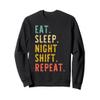 Eat Sleep Night Shift Repeat RN Nurse Vintage Sweatshirt view 1