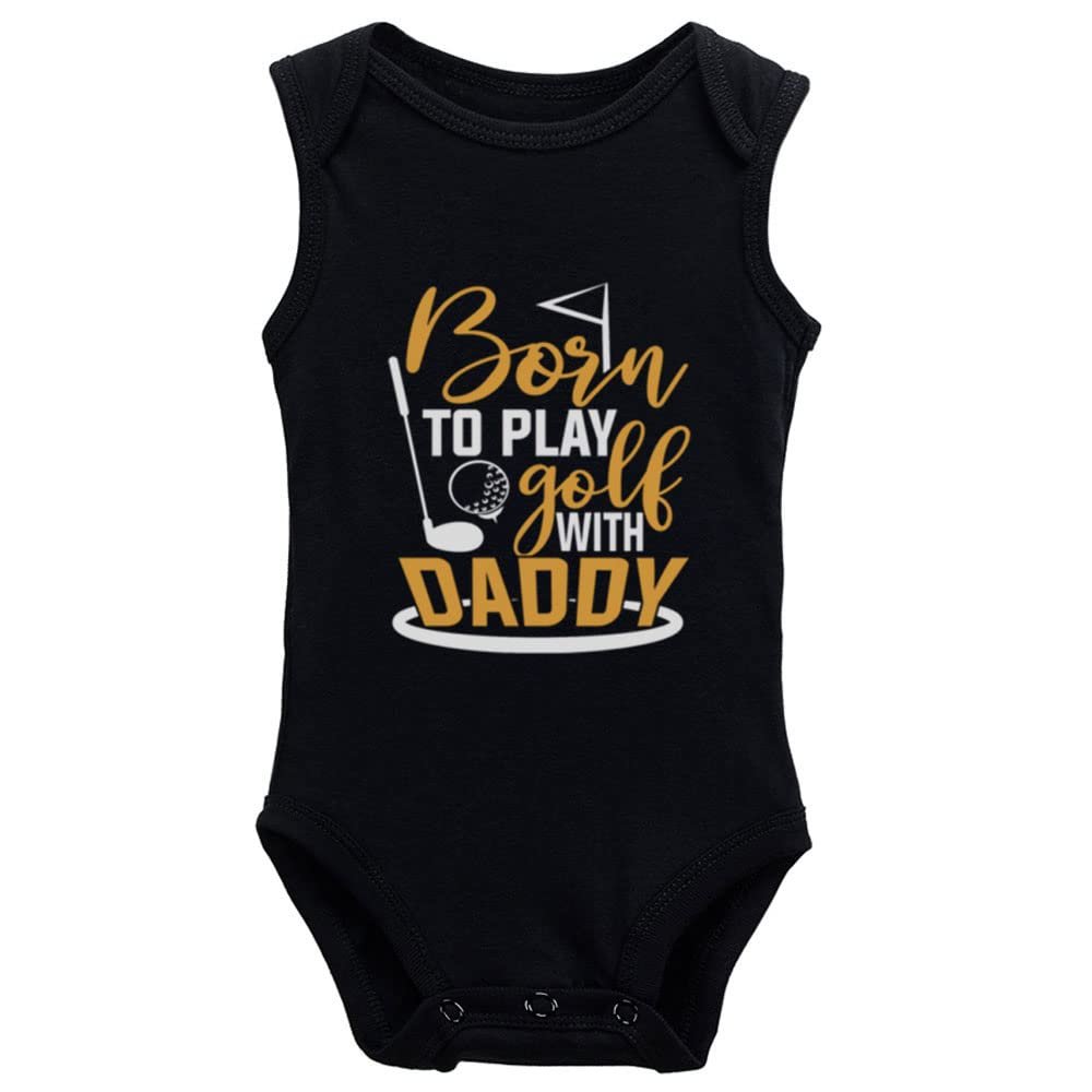 Born to Play Golf with Daddy Infant Unisex Baby Bodysuit Toddler Sleeveless Rompers