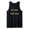 My Team > Your Team School Pride Cute Gag Funny Fan Yellow Tank Top view 1
