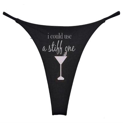 Southern Sisters I Could Use A Stiff One Novelty Thong Bride Bachelorette Underwear Gift Small Black