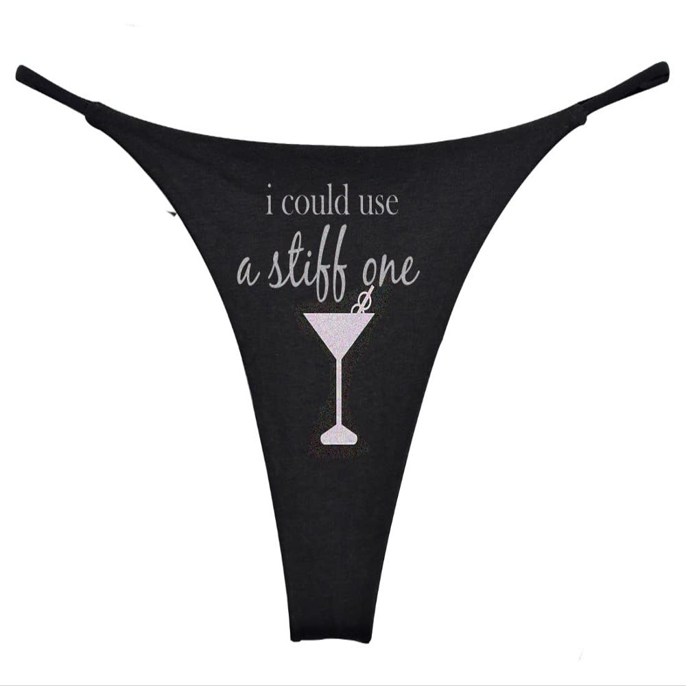 Southern Sisters I Could Use A Stiff One Novelty Thong Bride Bachelorette Underwear Gift Small Black