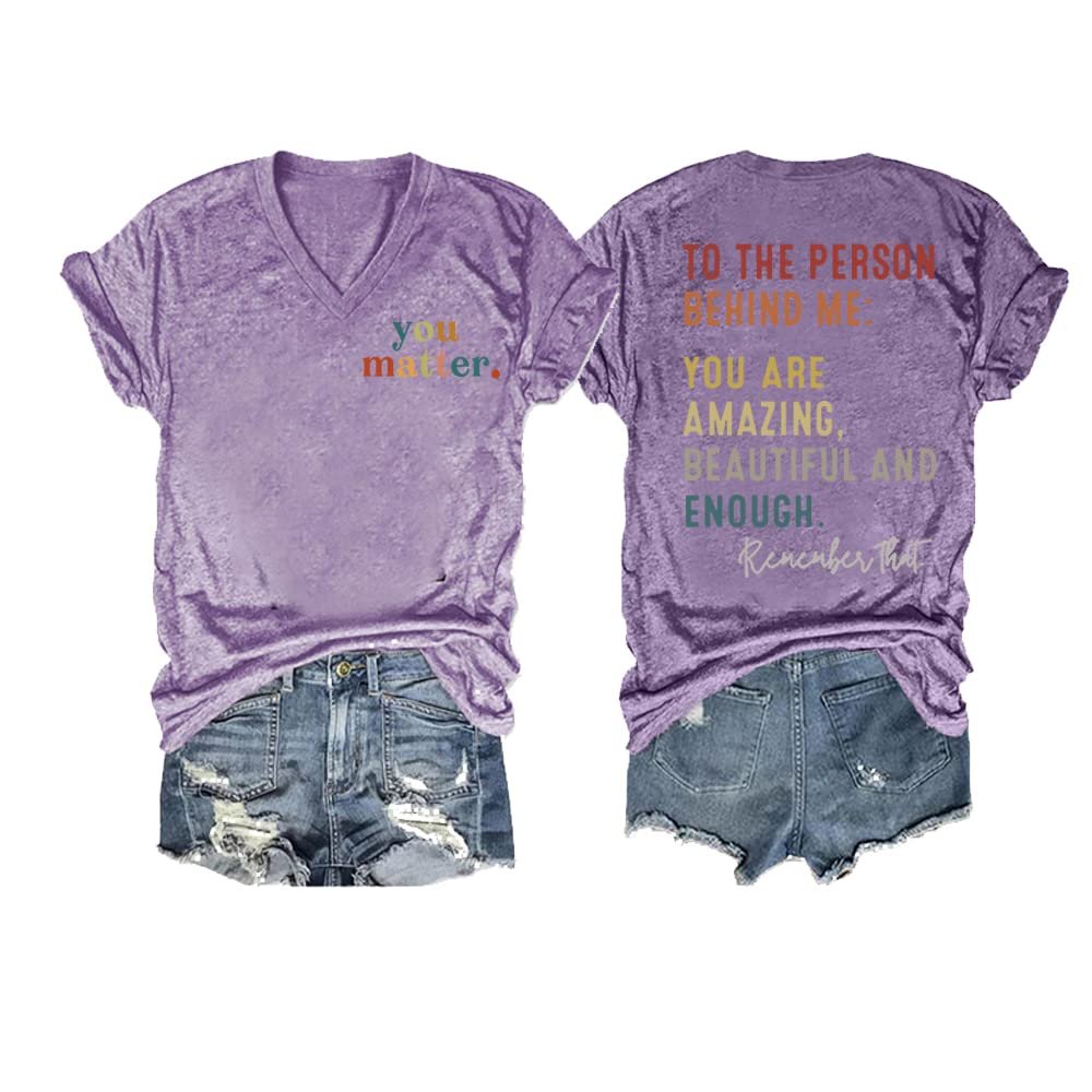 MOGUI You Matter Tshirt to The Person Behind Me You are Amazing Beautiful and Enough T-Shirt Dear Person Behind Me Shirt Jesus Loves You T T-Shirts V-Neck Positive Plus Size 5XL Purple