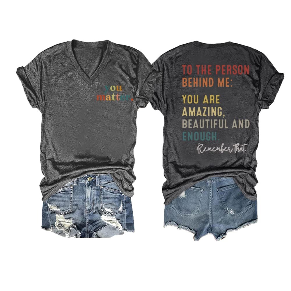 MOGUI You Matter Shirts for Women Person Behind Me to The Person Behind Me Tshirt You are Amazing Dear Person Behind Me Shirt Christian Funny Shirts Women Gift Positive Plus Size 4XL Charcoal