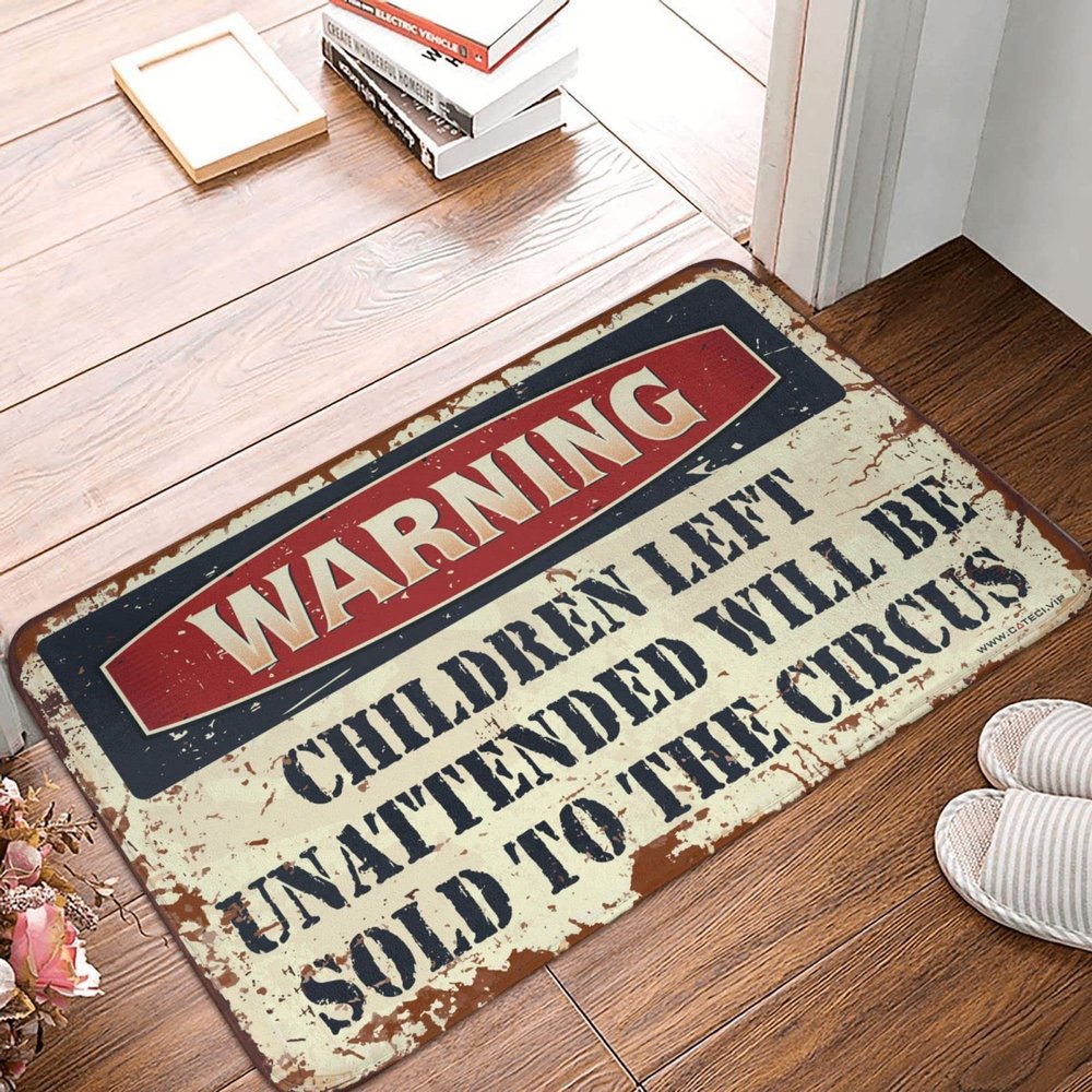 Abipuir Man Cave Decorations Warning Children Left Unattended Will Be Sold to Circus Rug Doormat Rug Mat in House (Size : 65X90CM)