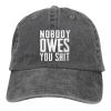 Nevfugo Nobody Owes You Shit Hat Baseball Cap for Men Women Adjustable Denim Cotton Dad Hats Deep Heather view 1