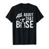 All About That Base - Funny Cheerleading Cheer T-Shirt