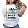 Custom T-Shirt Add Your Own Text Design Personalized Design Your Own T-Shirt Front Back Side Add Your Photo T-Shirt White view 1