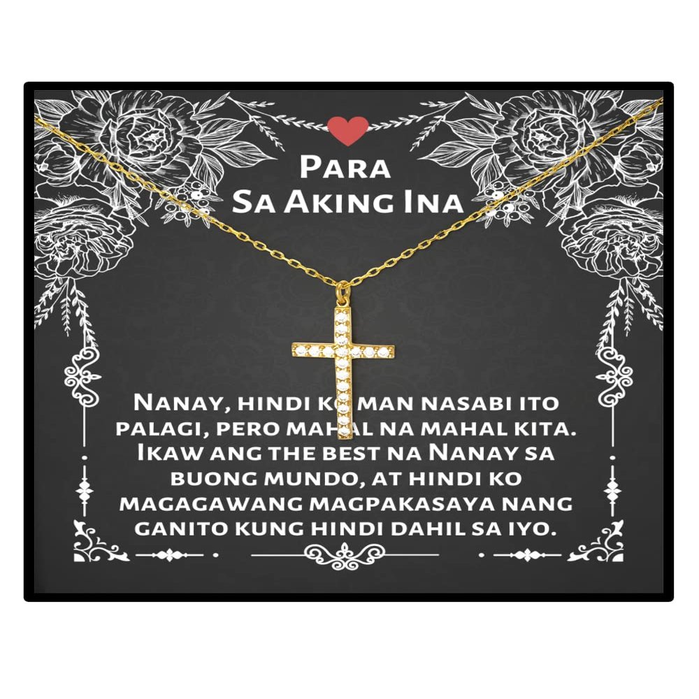 Gift for Filipino Mother - Nanay, Hindi ko Man nasabi ito palagi, Pero Mahal na Mahal Kita. Ikaw ANG The Best na Nanay sa buong Mundo. Crystal Gold Cross Necklace