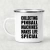 Designsify Gifts, Collecting Pinball Machines Makes Life Special, 12oz Camping Mug Stainless Steel Enamel Tea-Cup with Handle - for Birthday Anniversary Christmas Mothers Day Fathers Day Party view 2