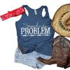 AEARGIV Womens Somebody's Problem Tank Tops Country Music Tees Western Cowboy Cowgirl Shirt(M,Dark Blue) view 1