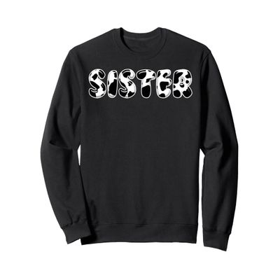 Sister Cow Print Cow Birthday Black White Pattern Sweatshirt