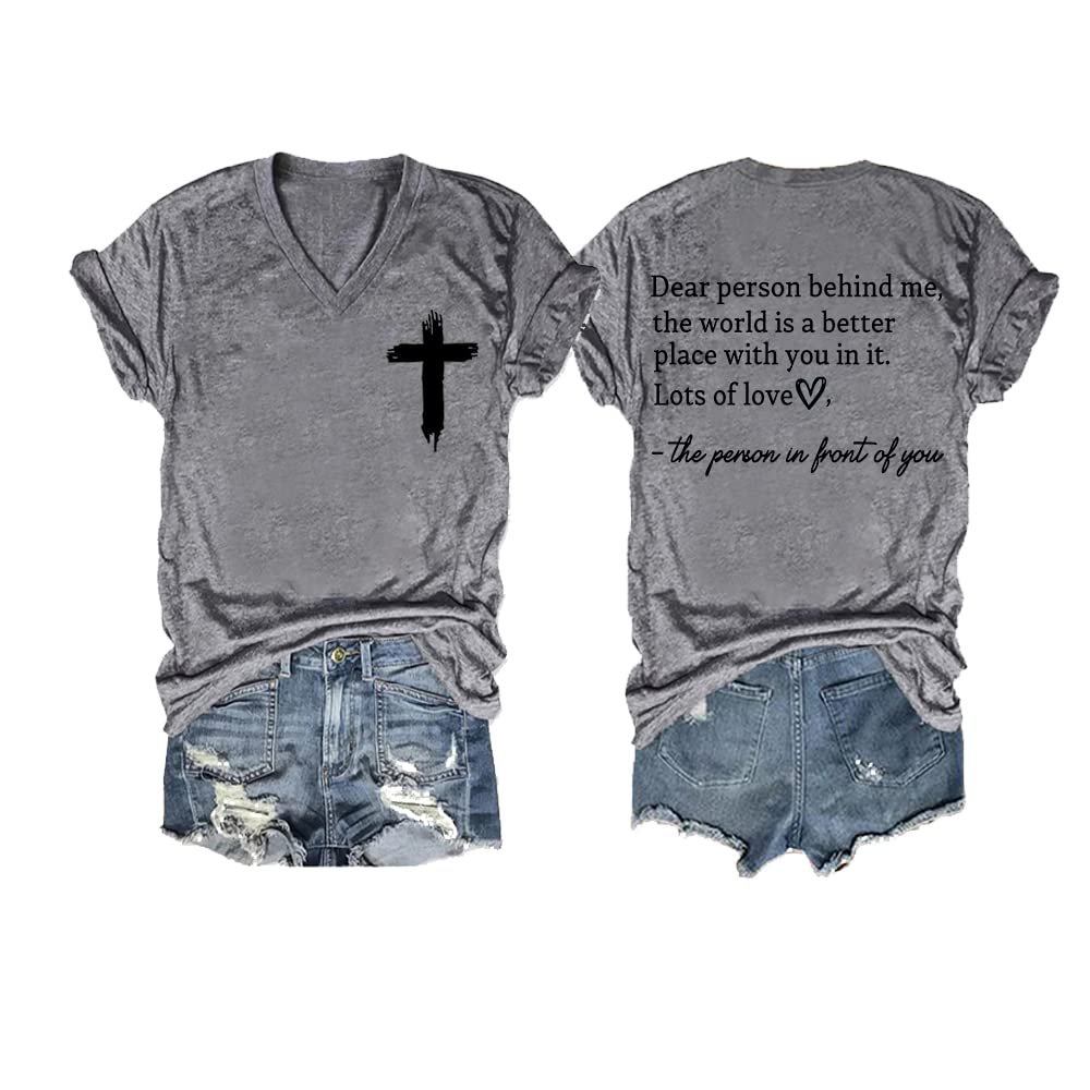 You Matter Shirt to The Person Behind Me Vneck T Shirt Dear Person Behind Me Shirt You Matter Love Like Jesus Tee Dear Person Behind Me Casual Positive V Neck Tops Christian Tshirts Grey