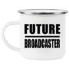Designsify Gifts, Future Broadcaster, 12oz Camping Mug Stainless Steel Enamel Tea-Cup with Handle - for Birthday Anniversary Christmas Mothers Day Fathers Day Party, to Men Women Him Her Friend Mom view 1