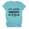 Womens Let's Keep The Dumbfuckery to Minimum Today T-Shirt Casual Short Sleeve Tops Loose Funny Letters Graphic Tee view 1