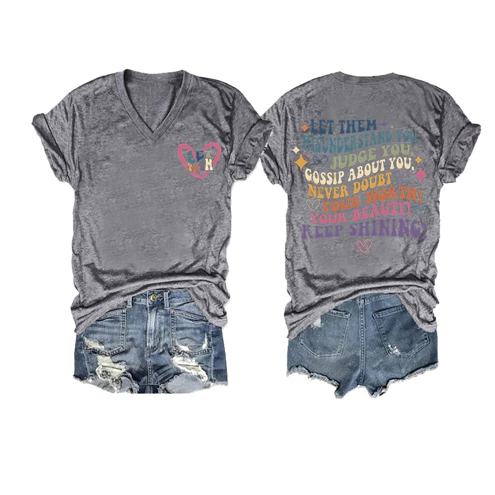 Be Kind The World is A Better Place with You Tshirt Let Them T Shirt Let Them Misunderstand You Shirt Aproudtee Clothing Vintage Casual Tops Fun Gift Inspirational Tee Grey