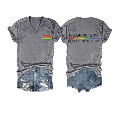 Be Careful Who You Hate It Could Be Someone You Love LGBT T-Shirt Be Careful Who You Hate It Could Be Someone You Love Tshirt Lesbian Shirts Gift Tops LGBT Shirt V-Neck Tee Grey