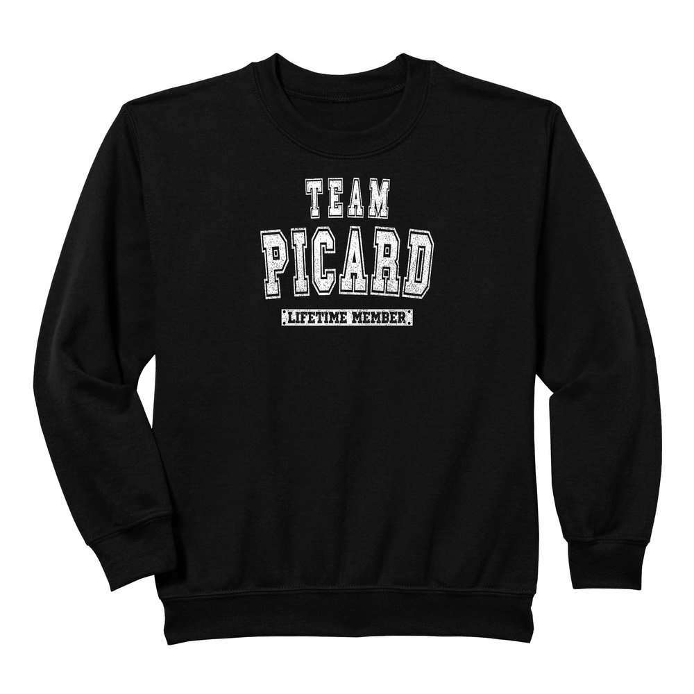 Team PICARD Lifetime Member Family Last Name Sweatshirt