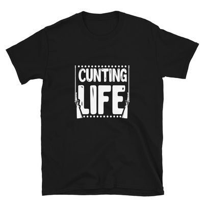 Cunting Life T-Shirt, Hunting Tops and Tees, Gifts for Him Her Men Women Friend Hunter Husband Boyfriend, Funny Cunt Shirts Black