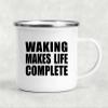 Designsify Gifts, Waking Makes Life Complete, 12oz Camping Mug Stainless Steel Enamel Tea-Cup with Handle - for Birthday Anniversary Christmas Mothers Day Fathers Day Party, to Men Women Him Her view 3